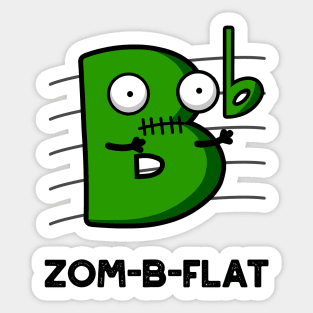 Zom-B-Flat Cute Halloween Zombie Music Pun Sticker